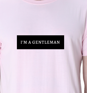 Men's Tshirt - DRON I AM A GENTLEMAN - ABA66 Light Baby Pink