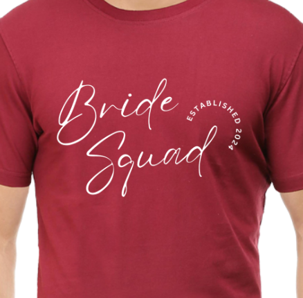 Men and Women Tshirt - DRON BRIDE SQUAD - ABA16 Maroon