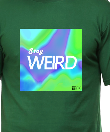 Men's Tshirt - DRON STAY WEIRD - ABA08 Bottle Green