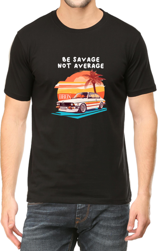 Men's Tshirt - DRON BE SAVAGE NOT AVERAGE - ABA12 Black