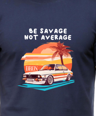 Men's Tshirt - DRON BE SAVAGE NOT AVERAGE - ABA12 Navy Blue