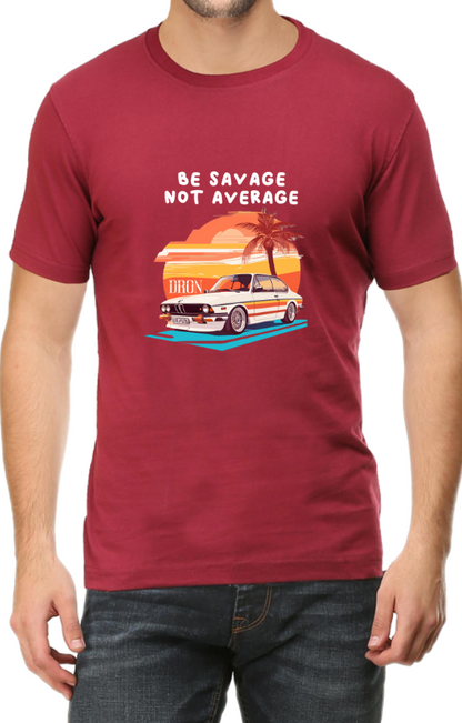 Men's Tshirt - DRON BE SAVAGE NOT AVERAGE - ABA12 Maroon